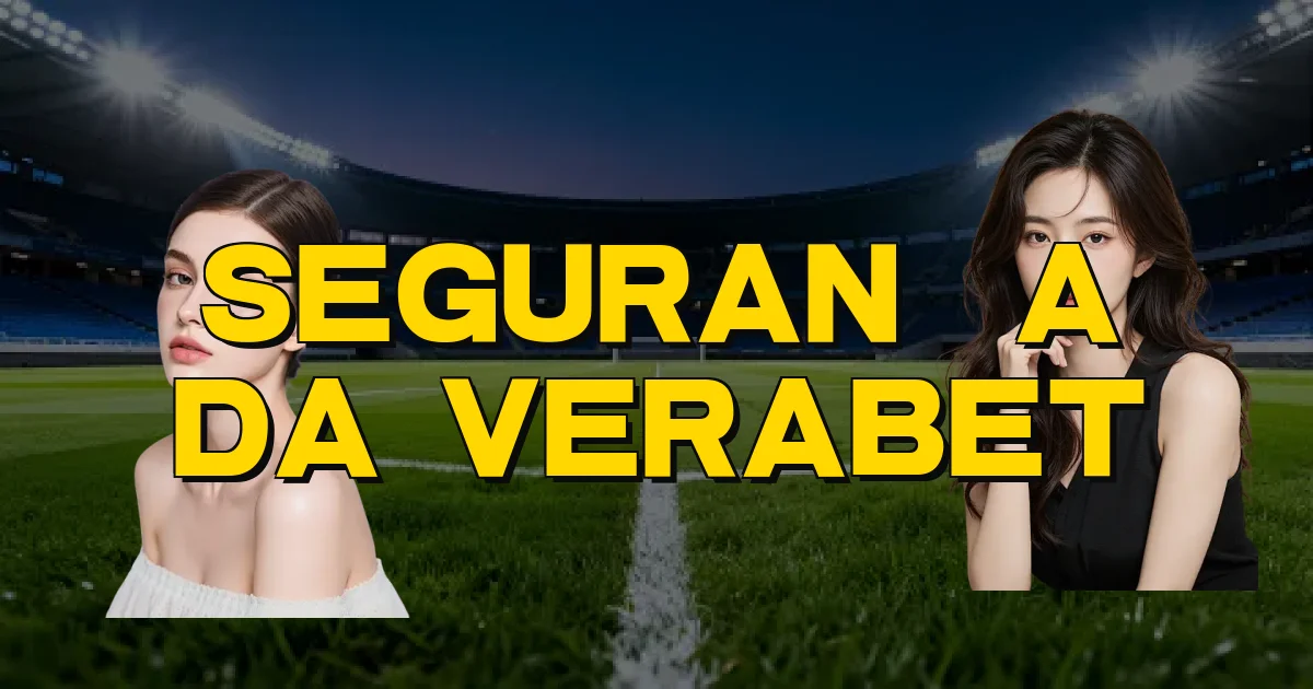 Segurança Da Verabet Oficial