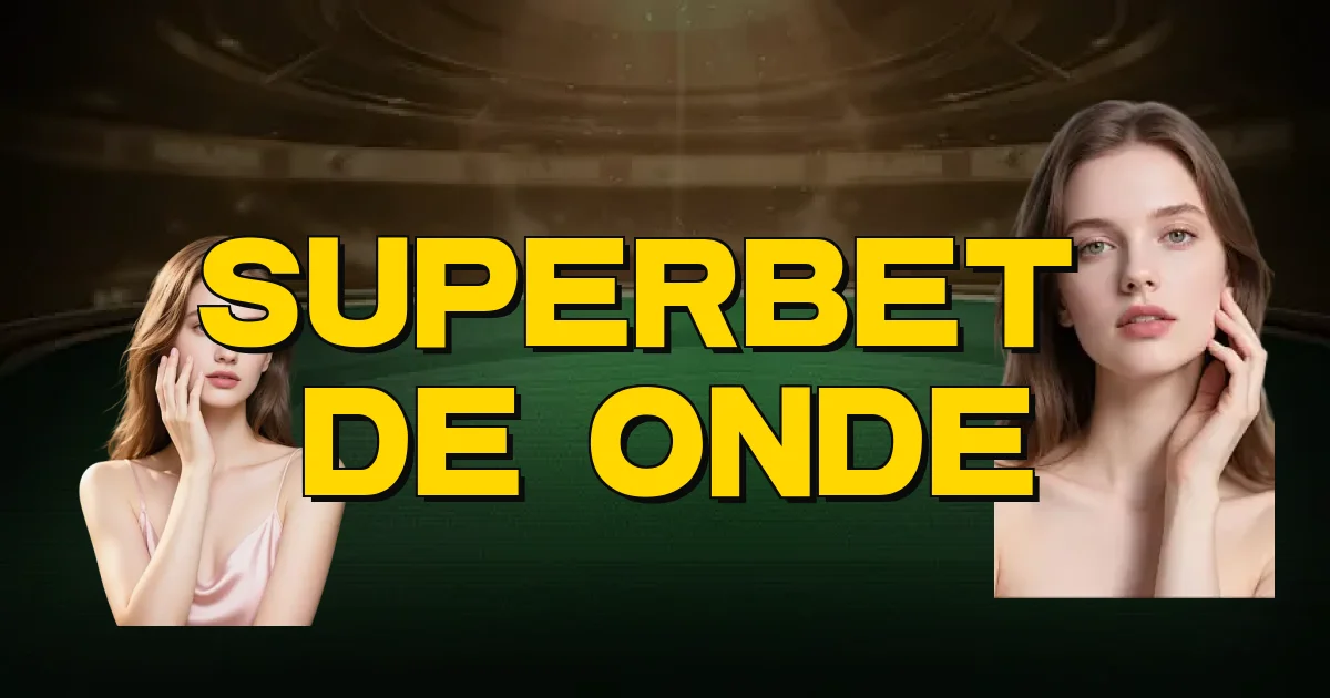 Superbet É De Onde Oficial