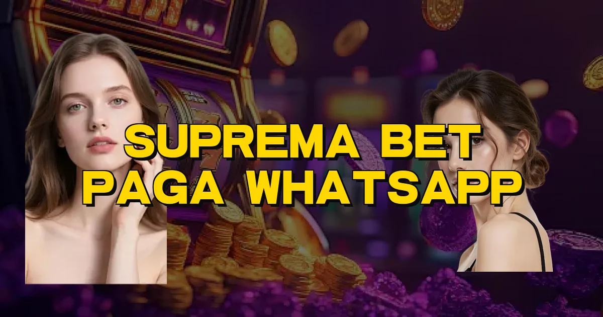 Suprema Bet Paga Whatsapp Oficial