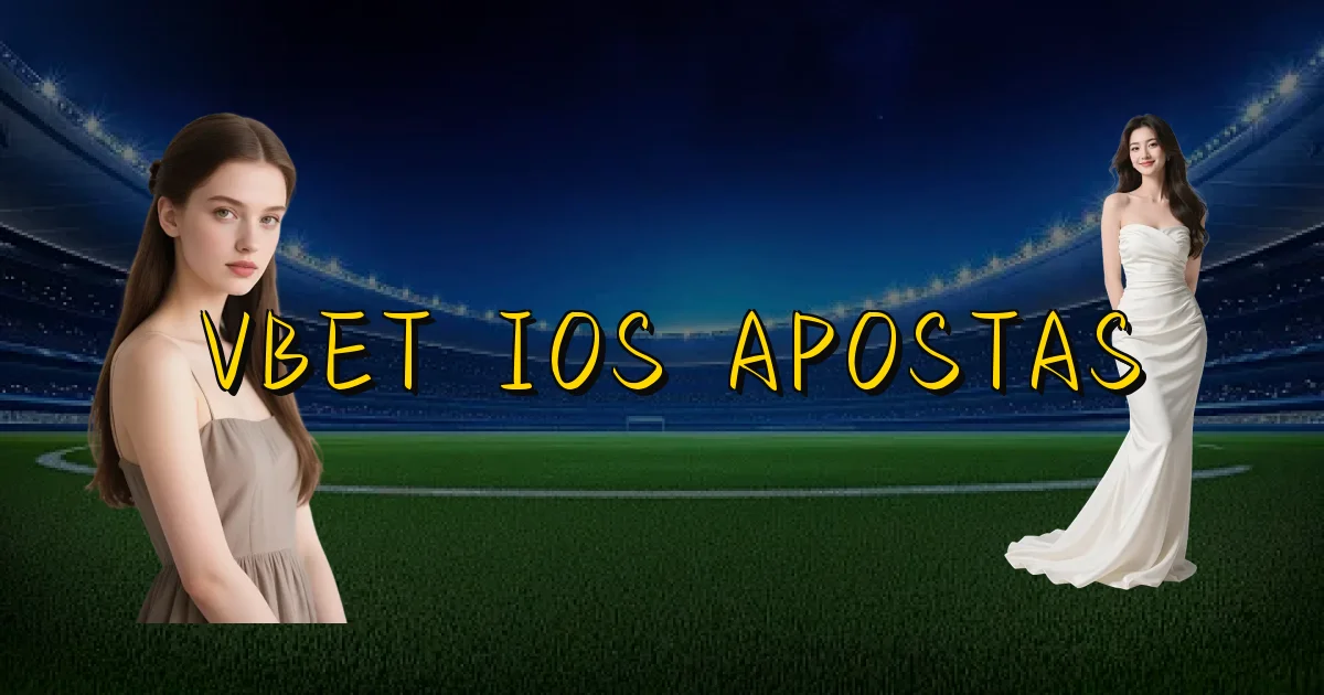 Vbet Ios Apostas Oficial