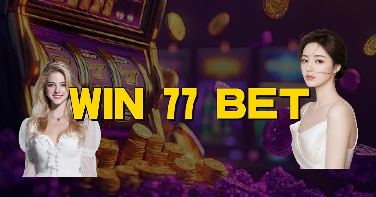 Win 77 Bet Oficial